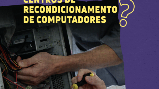Doação de computadores e notebooks: centros fazem o recondicionamento